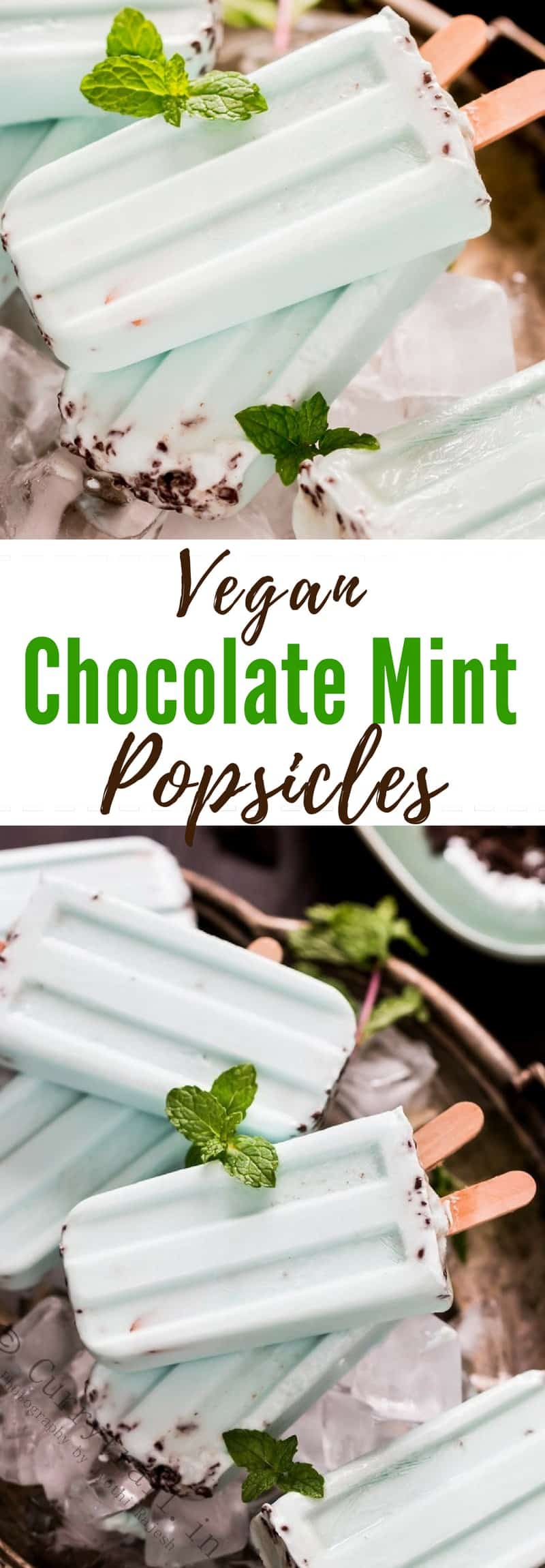 This mint chocolate popsicle is made of coconut cream and fresh mint leaves with peppermint flavor to it. You see mint-chocolate combination never fails. The creaminess from coconut milk and the flavors of fresh mint with addictive glorious chunks of chocolate wins my heart every single time. It's vegan, gluten-free, diary-free