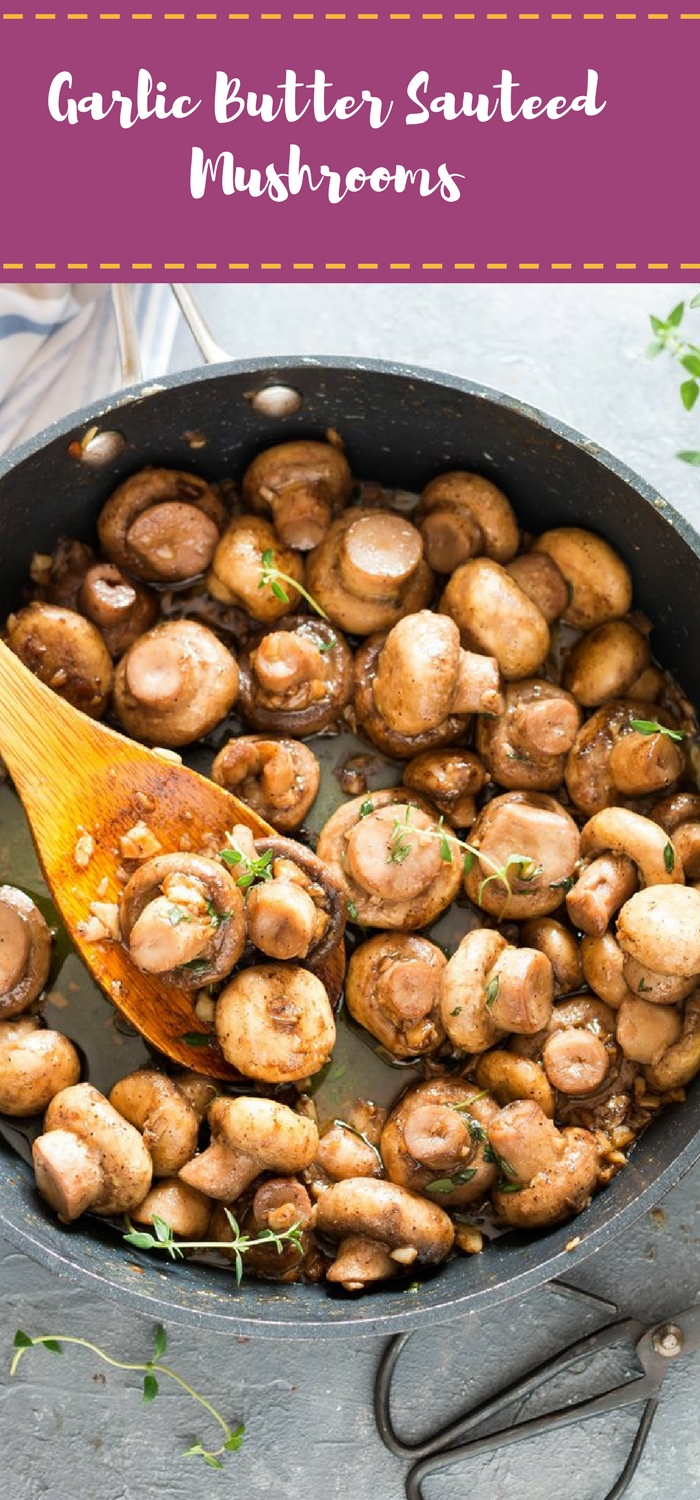 cooking sauteed mushroom recipe with butter garlic and thyme in skillet with text overlay