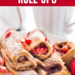 nutella and strawberry stuffed in bread for french toast roll ups.