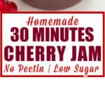 homemade cherry jam made without pectin served in glass bowl spread on bread with text