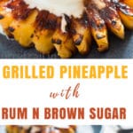 Grilling season has arrived. Fire up the grills, we are about to make the best grilled pineapple with brown sugar and rum glaze. What could be better summer grilling than these grilled pineapple topped with vanilla ice cream with drizzled with rich rum glaze.