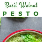 healthy vegan basil walnut pesto in white bowl with text overlay