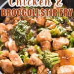 chicken stir fry with broccoli cooked in skillet with text