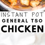 instant pot general Tso chicken served over bowl of white rice with text overlay