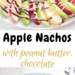 apple and peanut butter nachos with text overlay