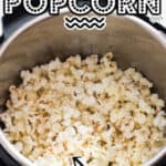 movie popcorn made in instant pot with text