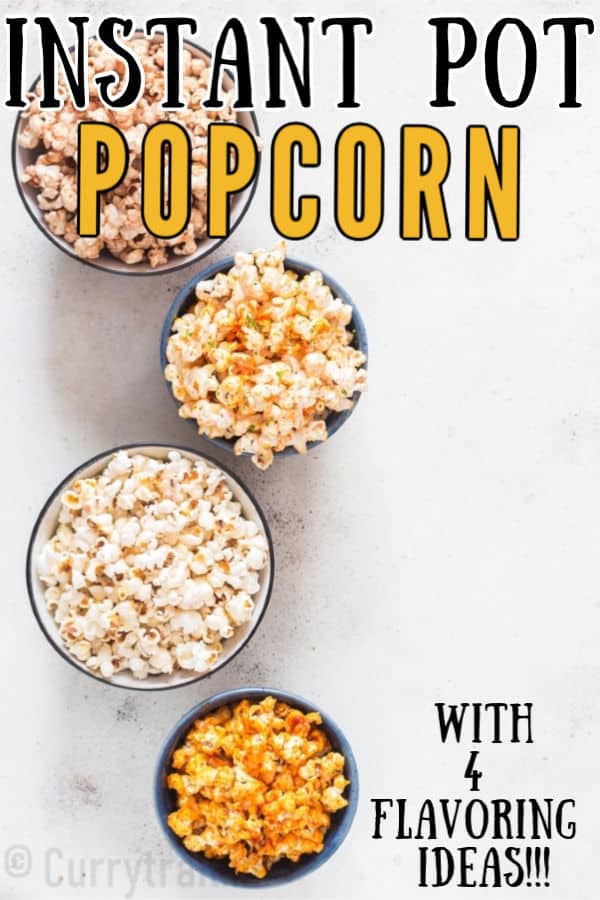 Instant Pot Popcorn (+ 3 ways to flavor it up) CurryTrail