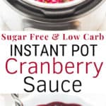 sugar free instant pot cranberry sauce with text overlay