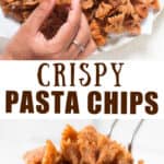 crispy pasta chips with text overlay