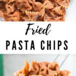 crispy fried pasta chips in white ceramic plate with text overlay