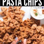 crispy fried pasta chips and dip with text overlay