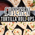 chicken tortilla roll ups on black ceramic plate with text