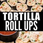 chicken enchilada tortilla roll ups in ceramic plate with text