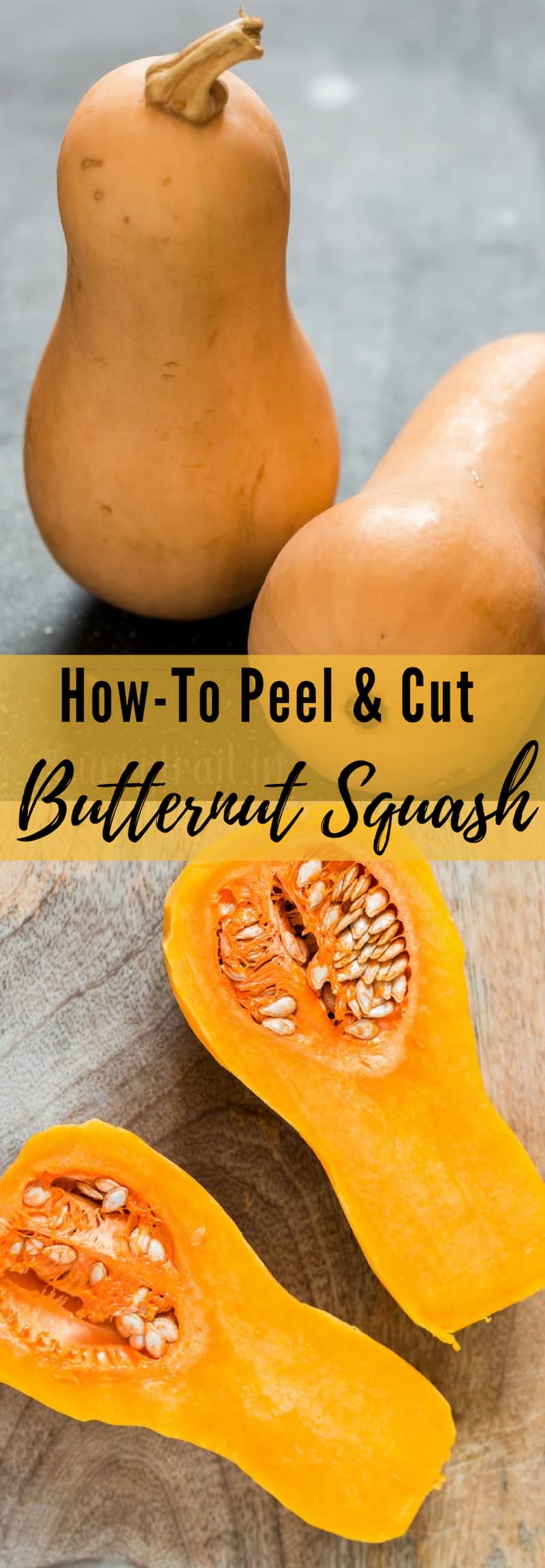 a complete guide on how to peel and cut butternut squash with text overlay