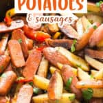 potatoes and sausages cooked in cast iron skillet with text
