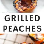 peaches grilled with brown sugar glaze with text overlay