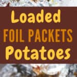 grilled potatoes in foil packets perfect for summer grilling with text overlay