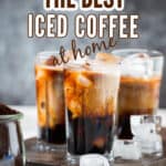 homemade iced coffee served in 3 glass cups with text