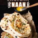 homemade soft pillowy naan recipe with ghee on side with text