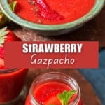strawberry gazpacho in a bowl with text.