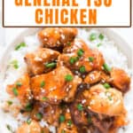 instant pot general tso chicken served over a bed of rice in white bowl with text