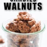 candied walnuts in glass jar with text overlay