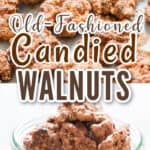 old fashioned candied walnuts in baking tray with text