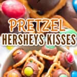 waffle pretzels with kisses and m&m in bowl with text