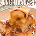 apple pie enchiladas served with brown butter sauce on plate with text