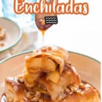 enchiladas filled with apple pie filling and glazed with brown butter sauce with text