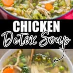 chicken detox soup in bowl with text