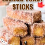 cinnamon french toast sticks with text