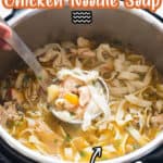 chicken noodle soup cooked in instant pot with text