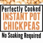 instant pot cooked chickpeas with text overlay