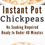 perfectly cooked instant pot chickpeas in white bowl with text
