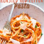 roasted red bell pepper pasta with text