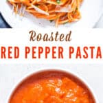 roasted red bell pepper pasta with text