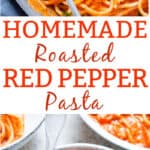 roasted red bell pepper pasta with text
