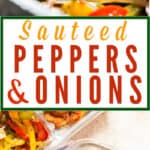 sauteed peppers and onions in a skillet with text overlay