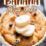 1 minute banana mug cake with sliced banana on top with text