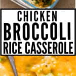 cheesy chicken broccoli rice casserole with text