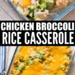 cheesy chicken and broccoli rice casserole cooked in glass casserole dish with text