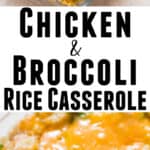 cheesy chicken broccoli rice casserole with text