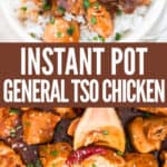 instant pot general Tso chicken served over rice with text