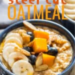 instant pot steel cut oats served with fruits and berries in ceramic bowls with text