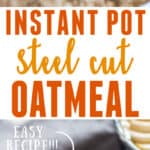 instant pot steel cut oats served with fruits and berries in ceramic bowls with text