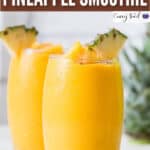anti inflammatory pineapple smoothie in two glasses with text overlay