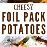 cheesy grilled potatoes in foil packets served with sour cream and scallions with text