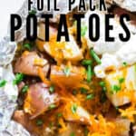 cheesy foil pack potatoes with sour cream and scallions with text