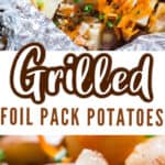 grilled foil packet potatoes cooked in oven with cheddar cheese and served with sour cream and scallions with text